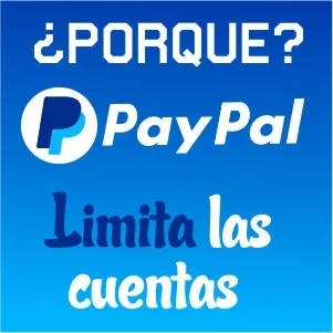 ¿Por qué PayPal limita las cuentas? ¿como evitarlo?