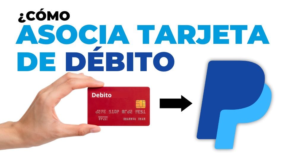 Cómo Asociar una Tarjeta de Débito a PayPal